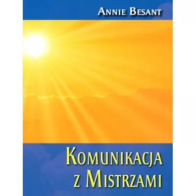 Komunikacja z Mistrzami - Annie Besant