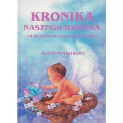 Kronika naszego dziecka - B�a�ej Kusztelski