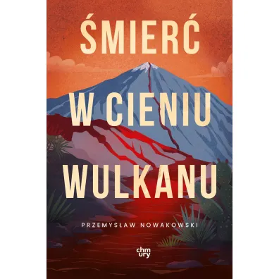 �mier� w cieniu wulkanu - Przemys�aw Nowakowski