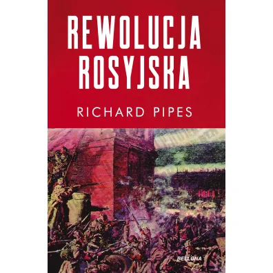 Rewolucja rosyjska - Richard Pipes