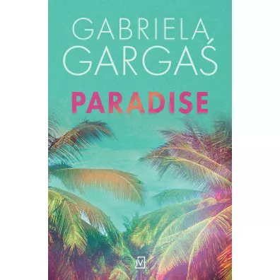Paradise - Gabriela Garga�