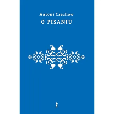 O pisaniu - Anton Czechow