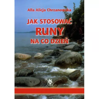 Jak stosowa runy na co dzie - Alla Alicja Chrzanowska