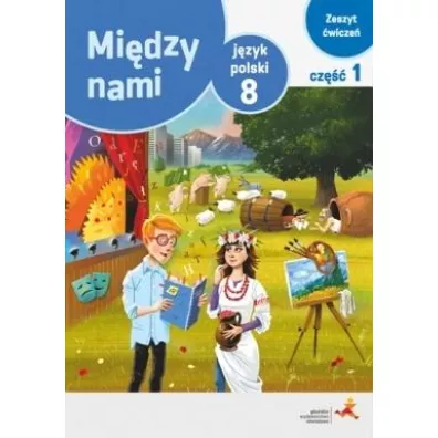 Mi�dzy nami. J�zyk polski 8. Zeszyt �wicze�. Cz�� 1 (Wersja A) - Agnieszka �uczak, Ewa Pryli�ska