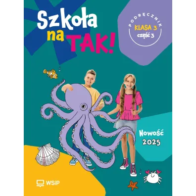 Szko�a na TAK! Podr�cznik. Edukacja wczesnoszkolna. Klasa 3. Cz�� 3 - Beata Lewandowska, Danuta Kr�cisz, Katarzyna Nowacka, Malina Sarnowska, Ma�gorzata Szcz�sna, Bo�ena  Drzycimska