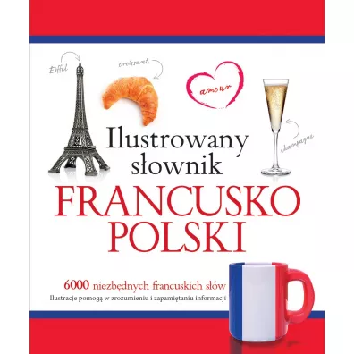 Ilustrowany sownik francusko-polski - Tadeusz Woniak