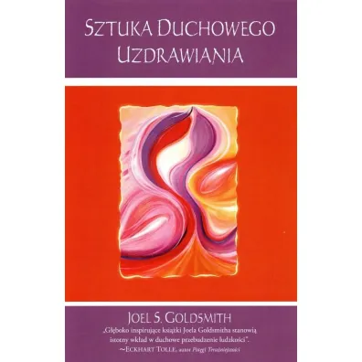 Sztuka Duchowego Uzdrawiania w.3 - Joel S. Goldsmith