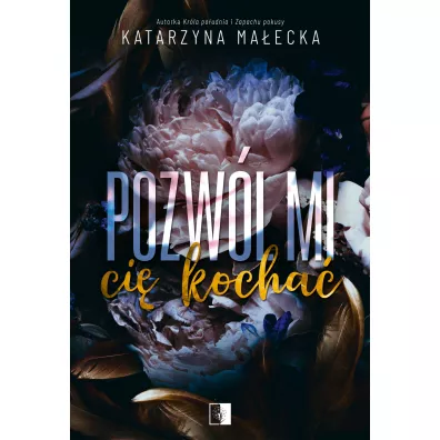 Pozw�l mi ci� kocha� - Katarzyna Ma�ecka