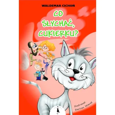 Co s�ycha�, Cukierku? - Waldemar Cicho�