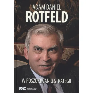 W poszukiwaniu strategii - Adam  Rotfeld