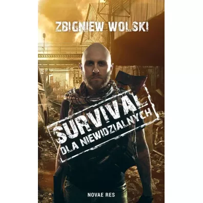 Survival dla niewidzialnych - Zbigniew Wolski