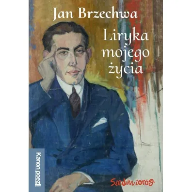 Liryka mojego �ycia. Kanon poezji polskiej - Jan Brzechwa