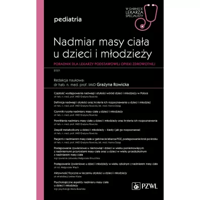 Nadmiar masy cia�a u dzieci i m�odzie�y. Poradnik dla lekarzy podstawowej opieki. Pediatria. W gabinecie lekarza specjalisty - Gra�yna  Rowicka
