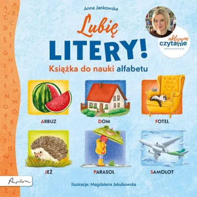 Lubi� litery! Ksi��ka do nauki alfabetu. Aktywne Czytanie - Anna Jankowska