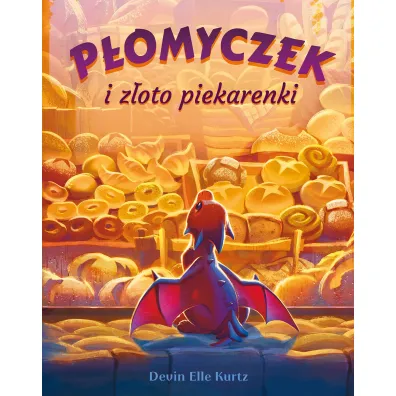 P�omyczek i z�oto piekarenki - Devin Elle  Kurtz