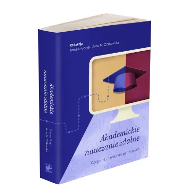 Akademickie nauczanie zdalne. Czego nauczy�a nas pandemia?