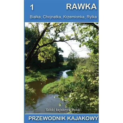 Przewodnik kajakowy. Rawka - Jakub Jagieo, Marek Mazur