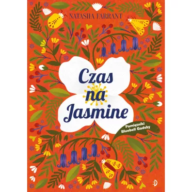 Czas na Jasmine. Pami�tnik Bluebell Gadsby. Tom 4 - Natasha  Farrant