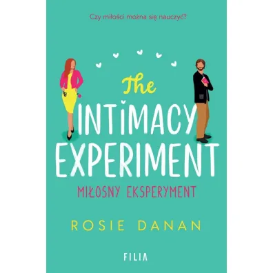 The Intimacy Experiment. Mi�osny eksperyment - Rosie Danan