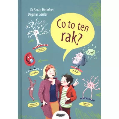 Co to ten rak - Sarah  Herlofsen, Dagmar Geisler