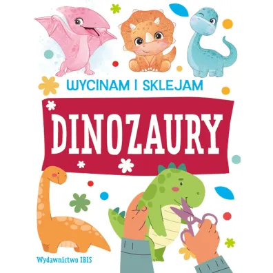 Dinozaury. Wycinam i sklejam