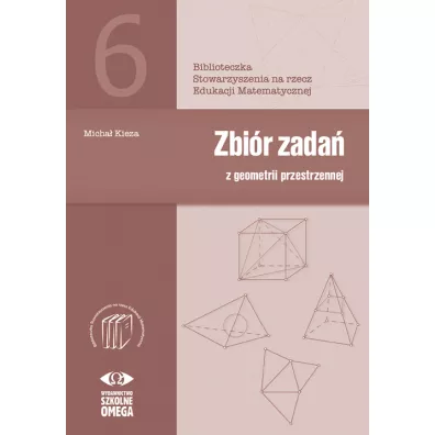 Zbi�r zada� z geometrii przestrzennej - Micha� Kieza
