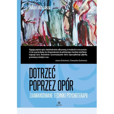 Dotrze� poprzez op�r Zaawansowane techniki psychoterapii