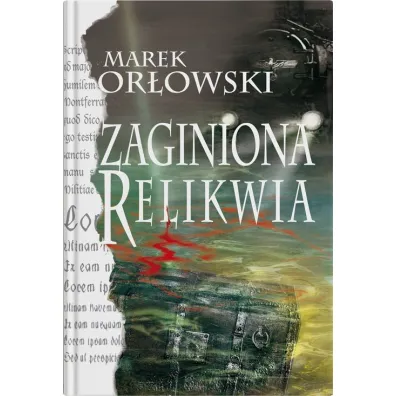 Zaginiona relikwia - Marek Or�owski