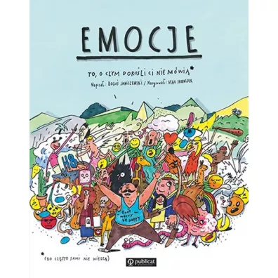 Emocje. To, o czym doro�li Ci nie m�wi� - Max Skorwider, Bogu� Janiszewski