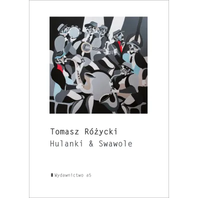 Hulanki & Swawole - Tomasz R�ycki