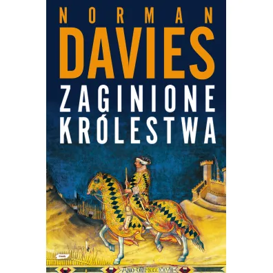 Zaginione kr�lestwa - Norman Davies