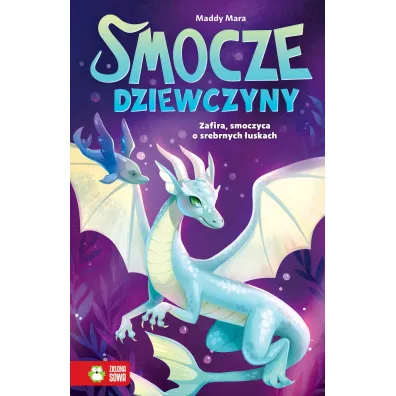 Smocze dziewczyny. Zafira, smoczyca o srebrnych �uskach