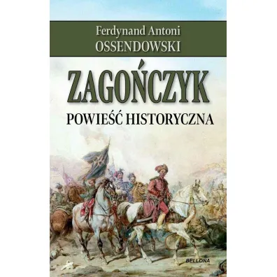 Zago�czyk - Antoni Ferdynand Ossendowski