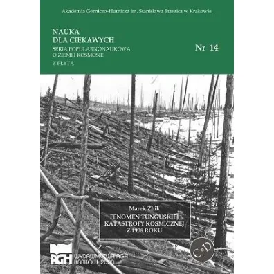 Fenomen tunguskiej katastrofy kosmicznej z 1908 roku - Marek �bik