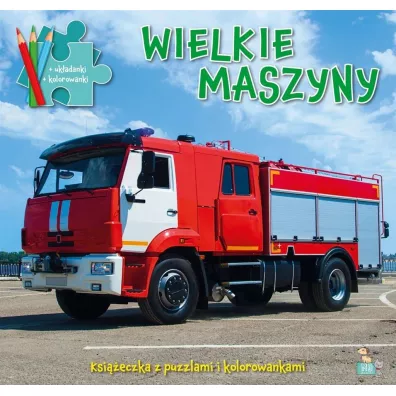 Wielkie maszyny. Ksi��eczki z puzzlami i kolorowankami