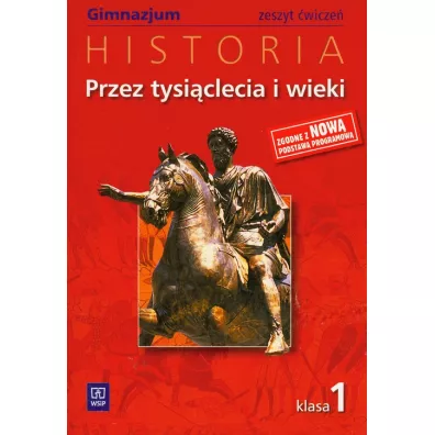 Historia GIM KL 1. �wiczenia. Przez tysi�clecia i wieki - Grzegorz Kucharczyk, Marek Robak, Pawe� Milcarek