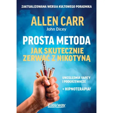 Prosta metoda jak skutecznie zerwa� z nikotyn� - Allen Carr, John  Dicey