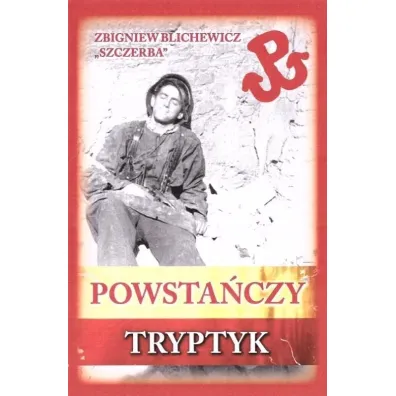Powsta�czy tryptyk w.4 BR - Zbigniew Blichewicz `Szczerba`