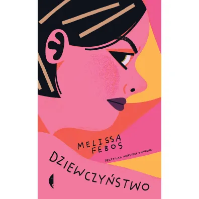 Dziewczy�stwo - Melissa  Febos
