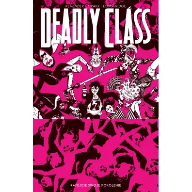 Deadly Class. Tom 10 - Rick Remender