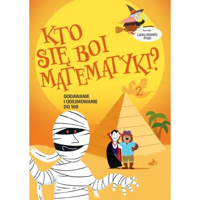 Kto si� boi matematyki? Dodawanie i odejmowanie do 100 - Laura Desiree Pozzi