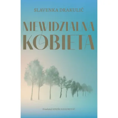 Niewidzialna kobieta - Drakuli� Slavenka