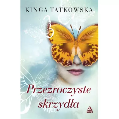 Przezroczyste skrzyd�a - Kinga Tatkowska