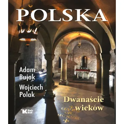Polska. Dwana�cie wiek�w