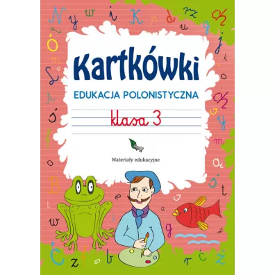 Kartkwki. Edukacja polonistyczna. Klasa 3 - Beata Guzowska