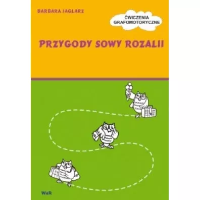 Przygody Sowy Rozalii - �wiczenia grafomotoryczne - Barbara Jaglarz
