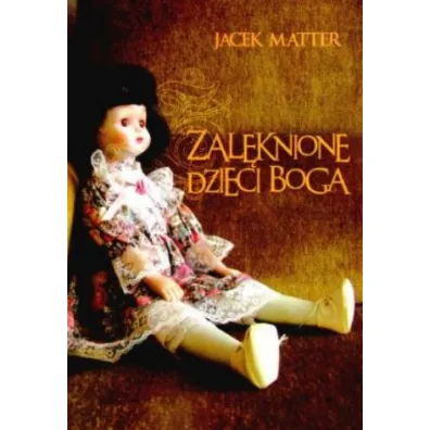 Zal�knione dzieci Boga - Jacek Matter