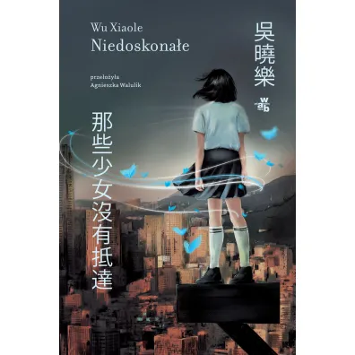 Niedoskona�e - Wu Xiaole