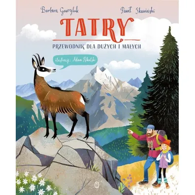 Tatry. Przewodnik dla du�ych i ma�ych