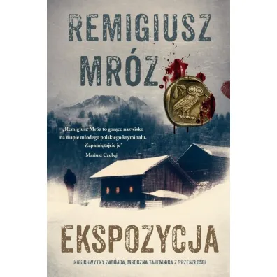 Ekspozycja. Komisarz Forst. Tom 1 - Remigiusz Mr�z